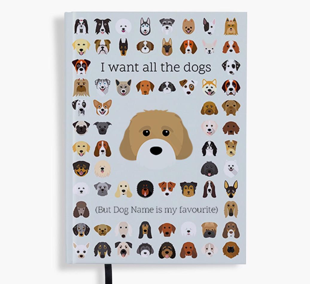 I Want All the Dogs: Personalized {breedFullName} Notebook