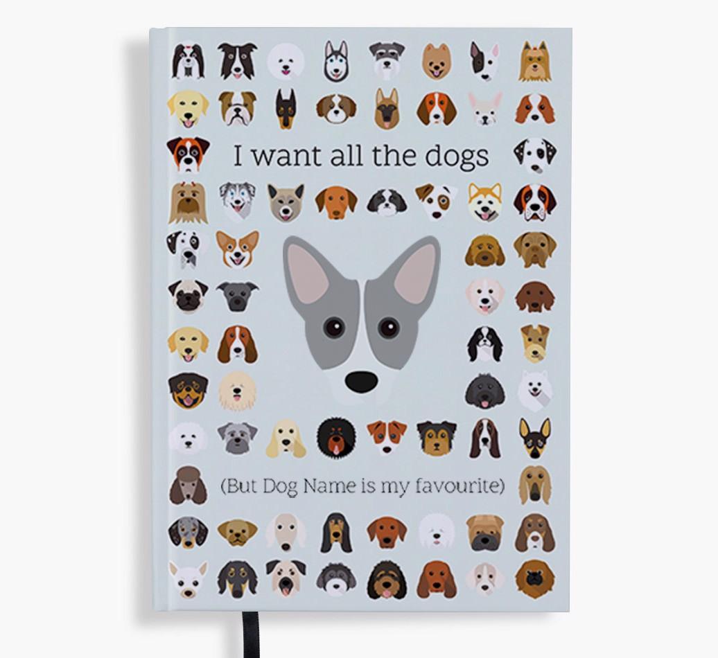 I Want All the Dogs: Personalized {breedFullName} Notebook