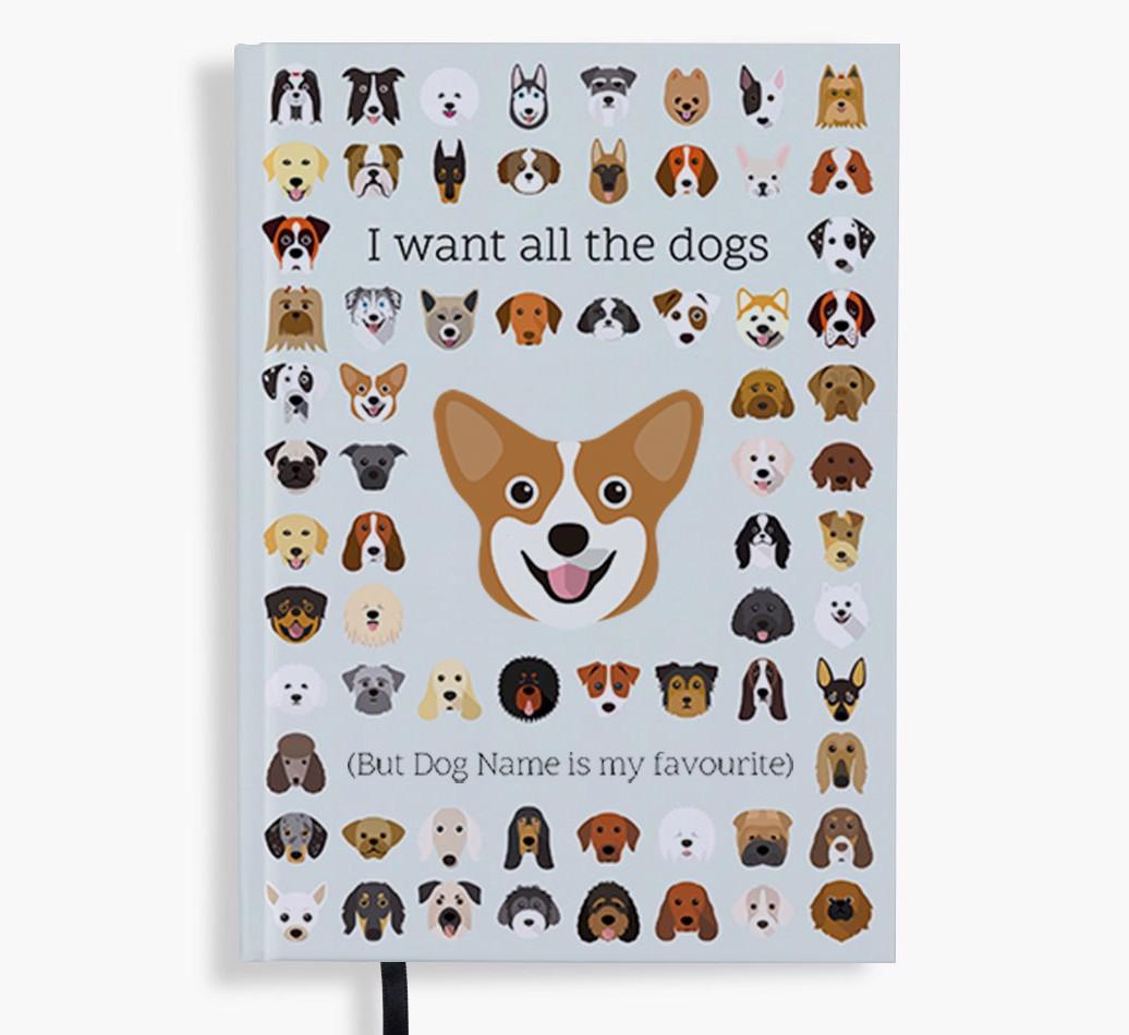 I Want All the Dogs: Personalized {breedFullName} Notebook