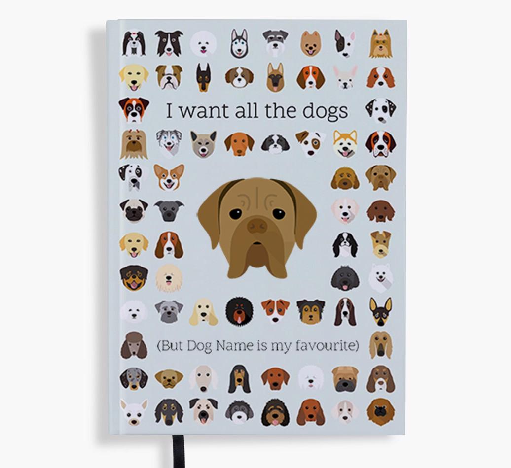I Want All the Dogs: Personalized {breedFullName} Notebook