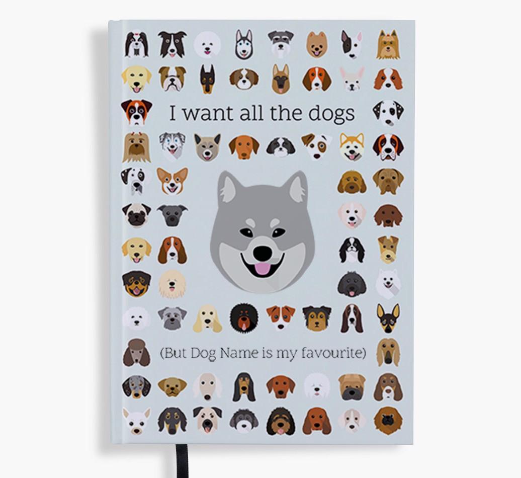 I Want All the Dogs: Personalized {breedFullName} Notebook