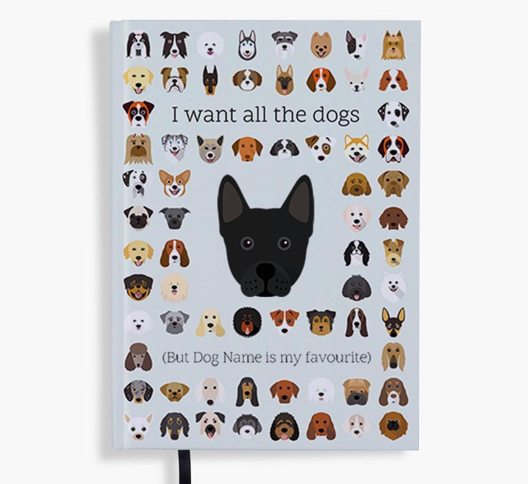 I Want All the Dogs: Personalized {breedFullName} Notebook