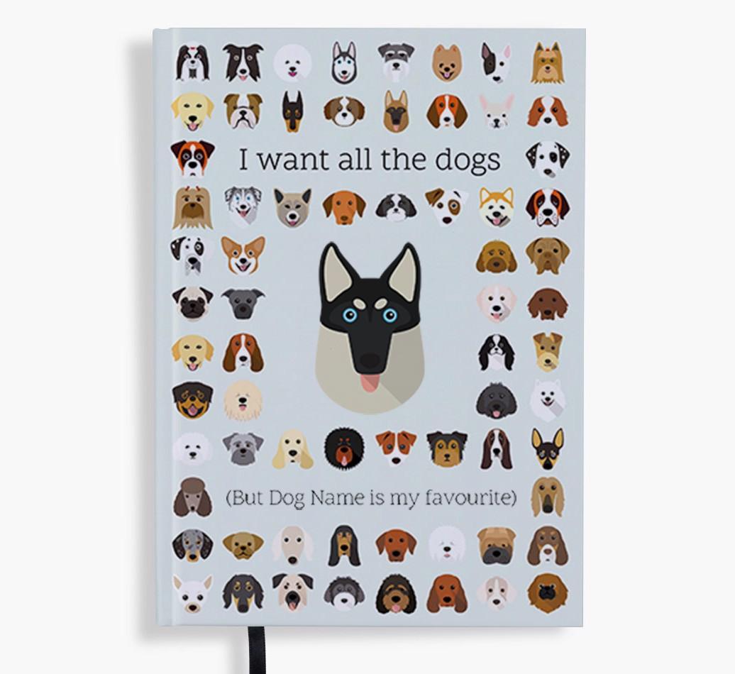 I Want All the Dogs: Personalized {breedFullName} Notebook
