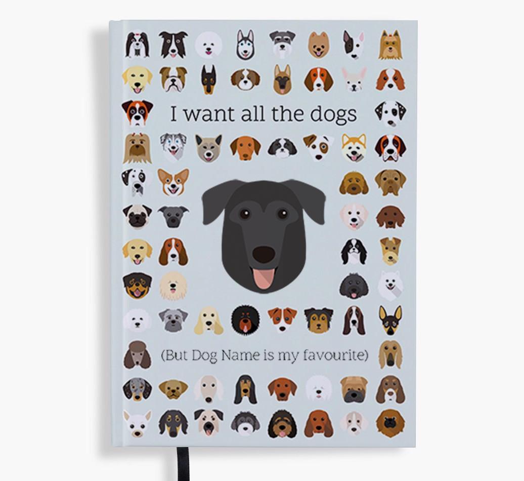 I Want All the Dogs: Personalized {breedFullName} Notebook