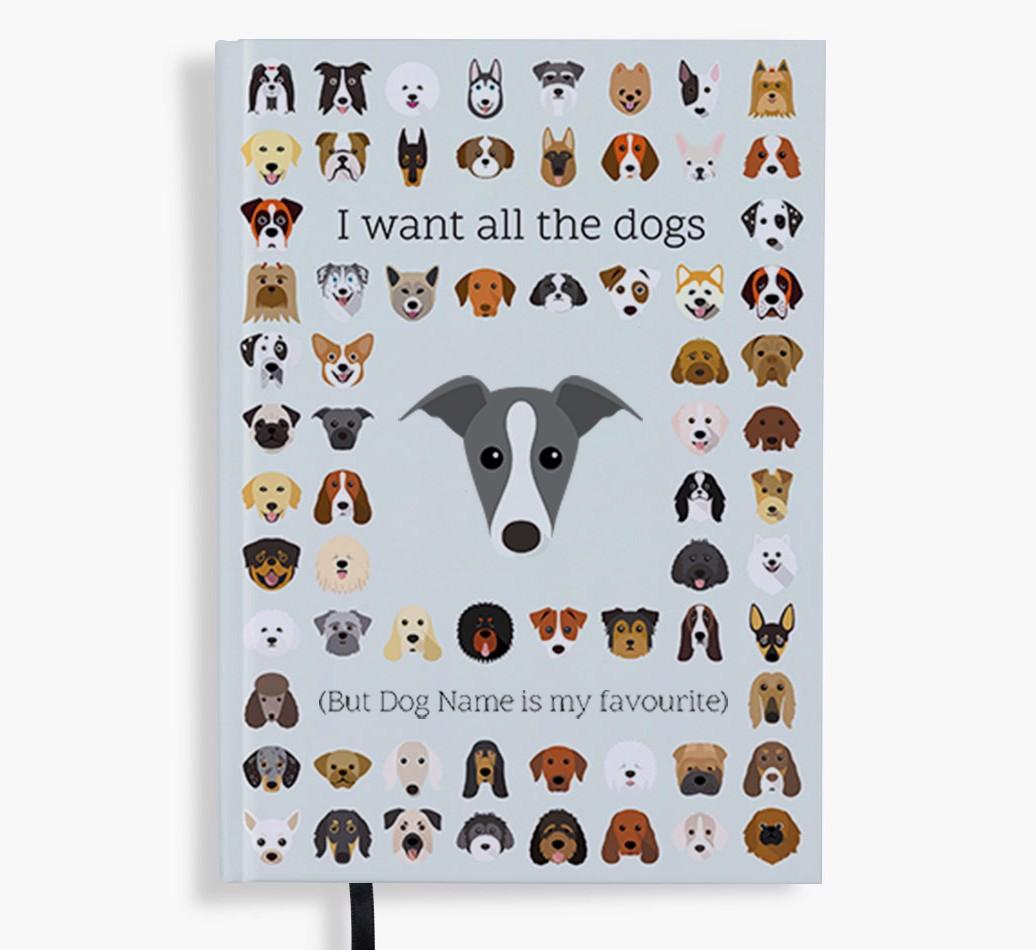 I Want All the Dogs: Personalized {breedFullName} Notebook