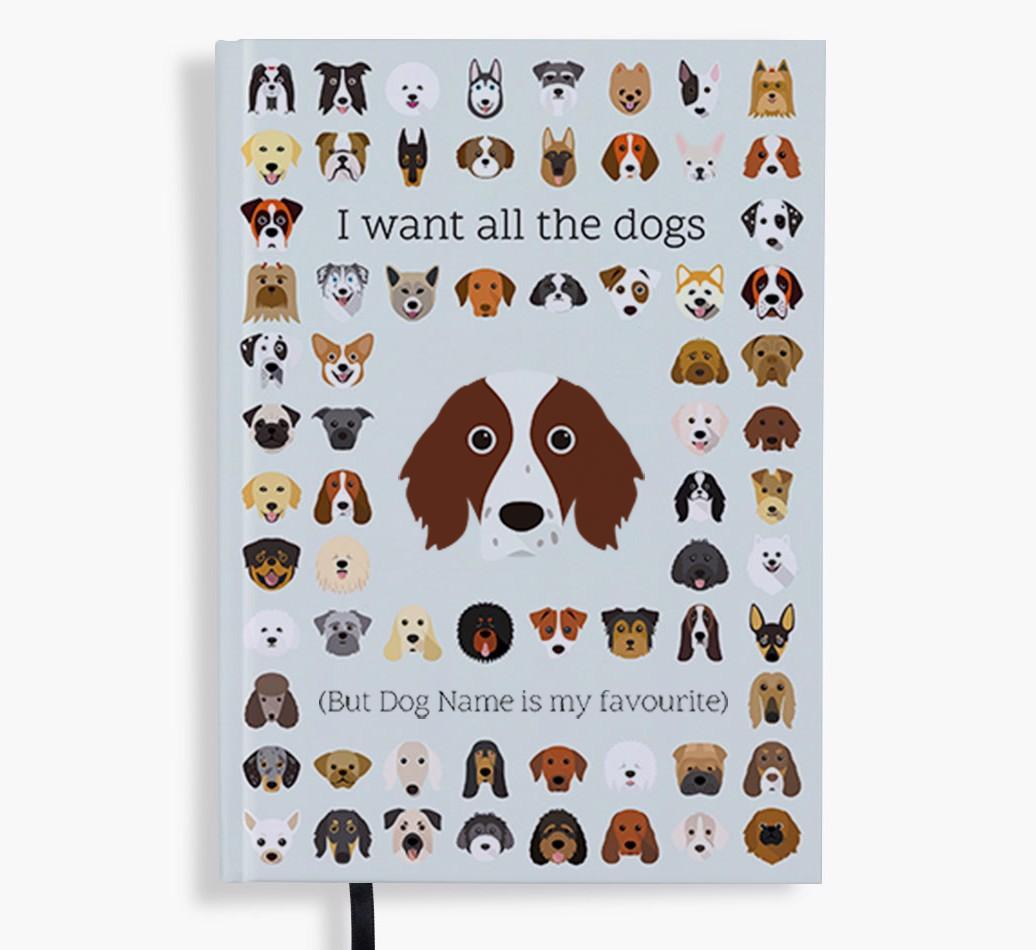 I Want All the Dogs: Personalized {breedFullName} Notebook