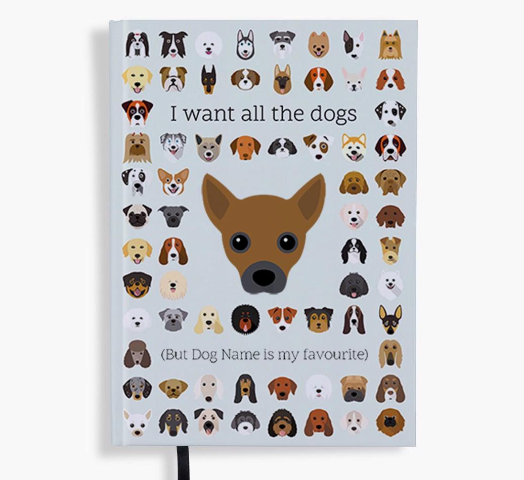 I Want All the Dogs: Personalized {breedFullName} Notebook
