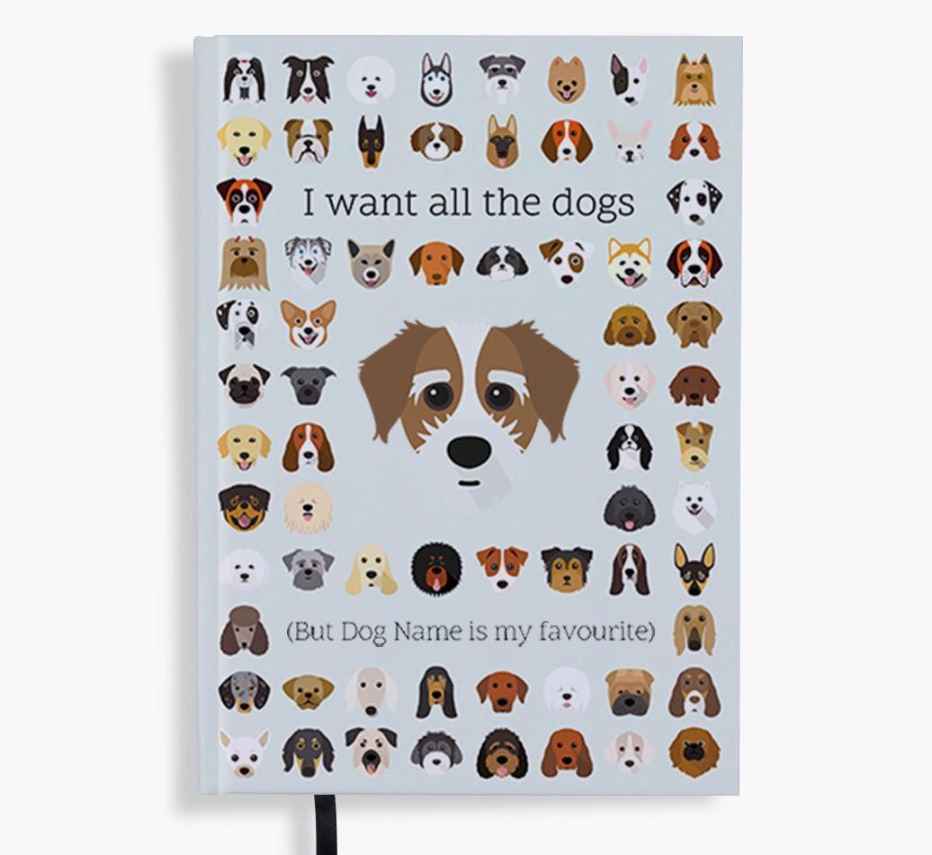 I Want All the Dogs: Personalized {breedFullName} Notebook