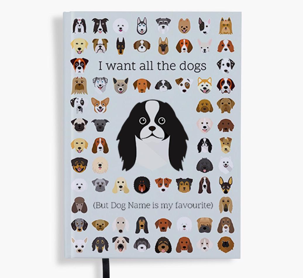 I Want All the Dogs: Personalized {breedFullName} Notebook