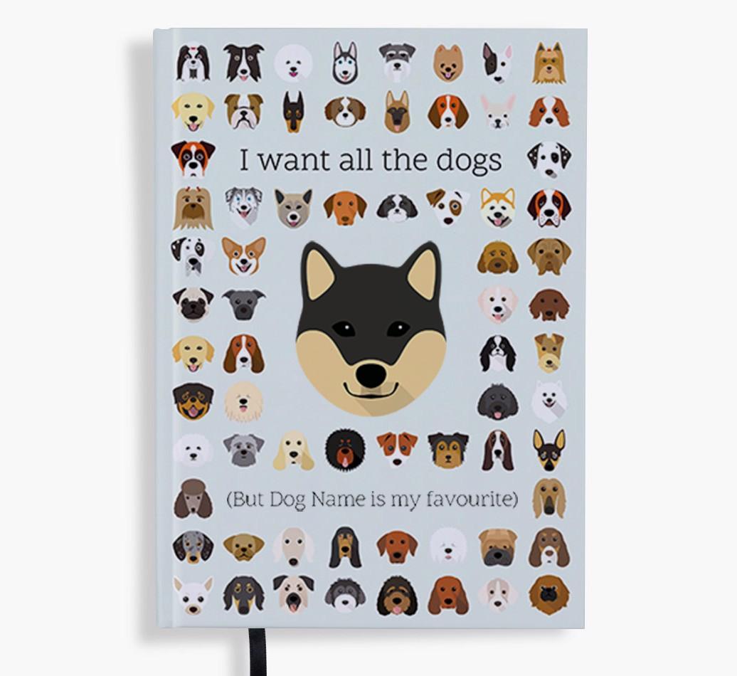 I Want All the Dogs: Personalized {breedFullName} Notebook