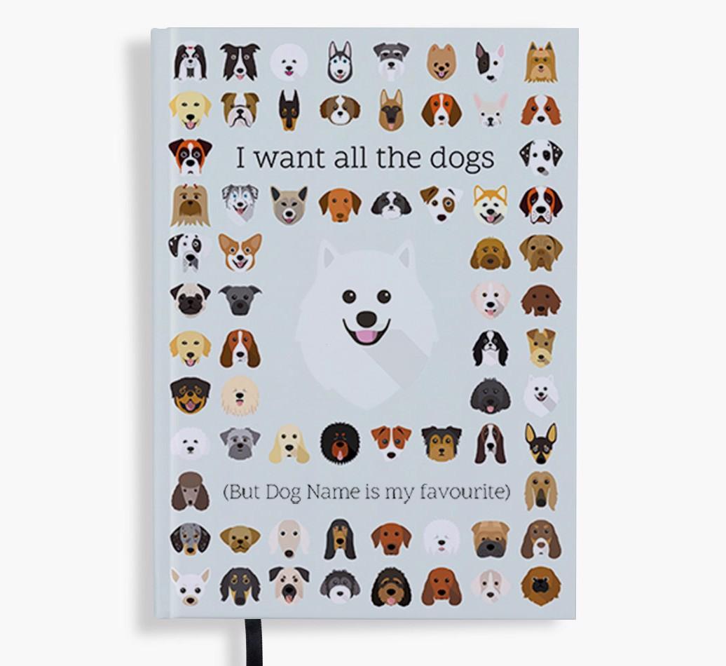 I Want All the Dogs: Personalized {breedFullName} Notebook
