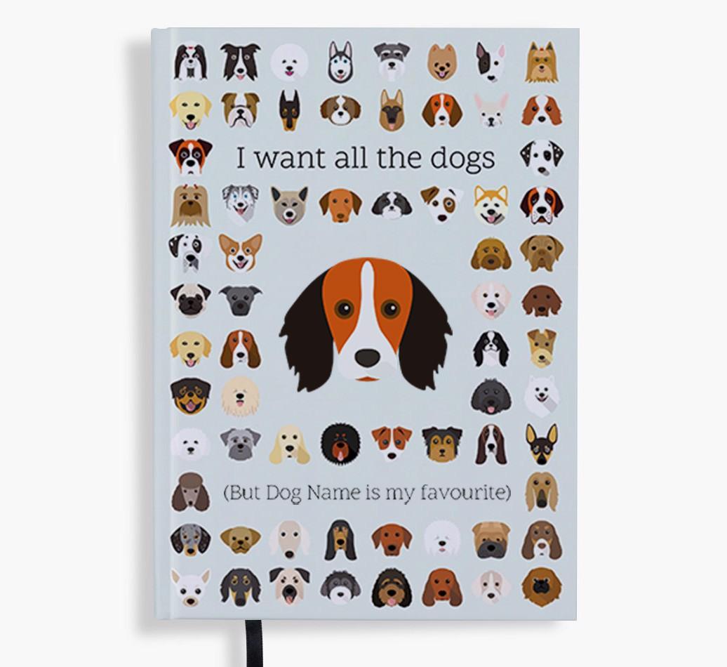 I Want All the Dogs: Personalized {breedFullName} Notebook