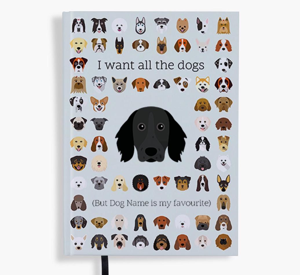 I Want All the Dogs: Personalized {breedFullName} Notebook