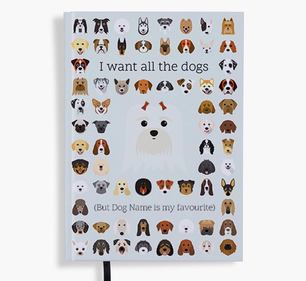 I Want All the Dogs: Personalized {breedFullName} Notebook