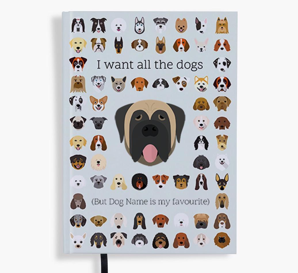 I Want All the Dogs: Personalized {breedFullName} Notebook