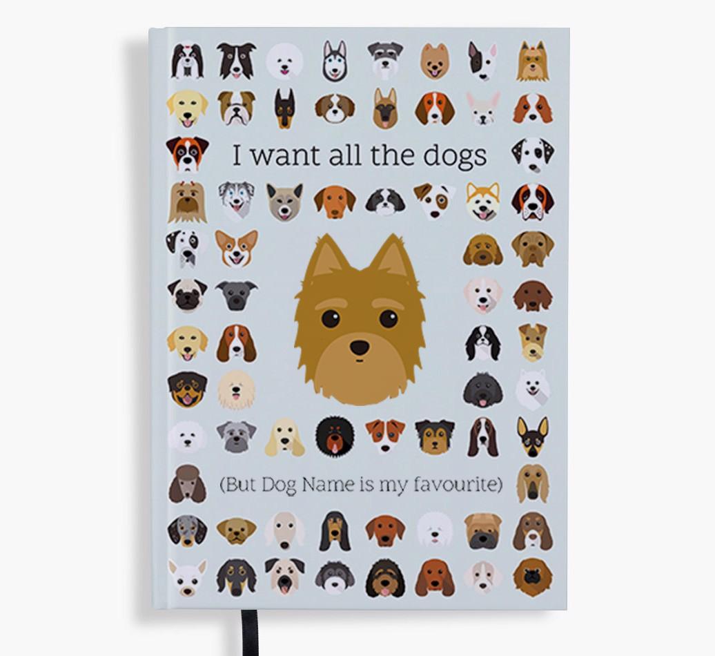 I Want All the Dogs: Personalized {breedFullName} Notebook