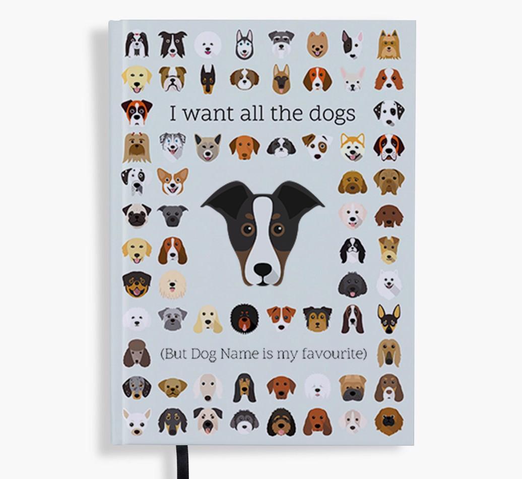 I Want All the Dogs: Personalized {breedFullName} Notebook