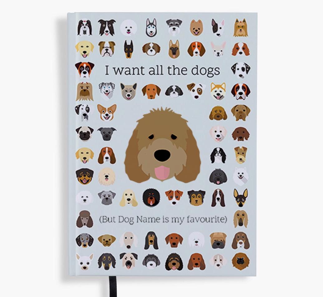 I Want All the Dogs: Personalized {breedFullName} Notebook
