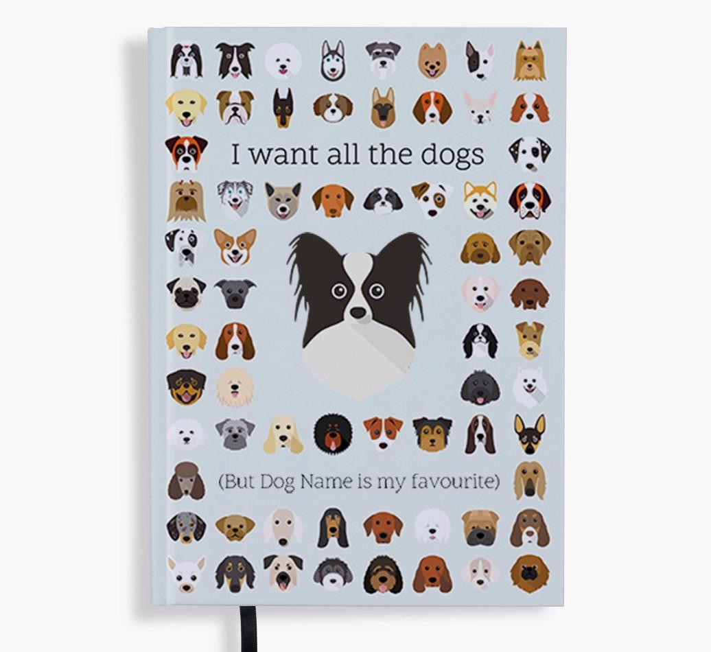 I Want All the Dogs: Personalized {breedFullName} Notebook