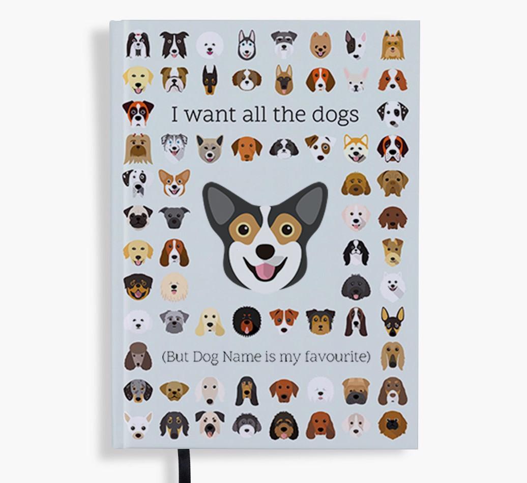 I Want All the Dogs: Personalized {breedFullName} Notebook