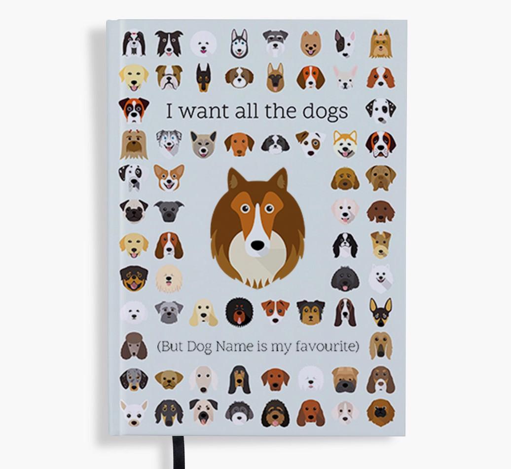 I Want All the Dogs: Personalized {breedFullName} Notebook