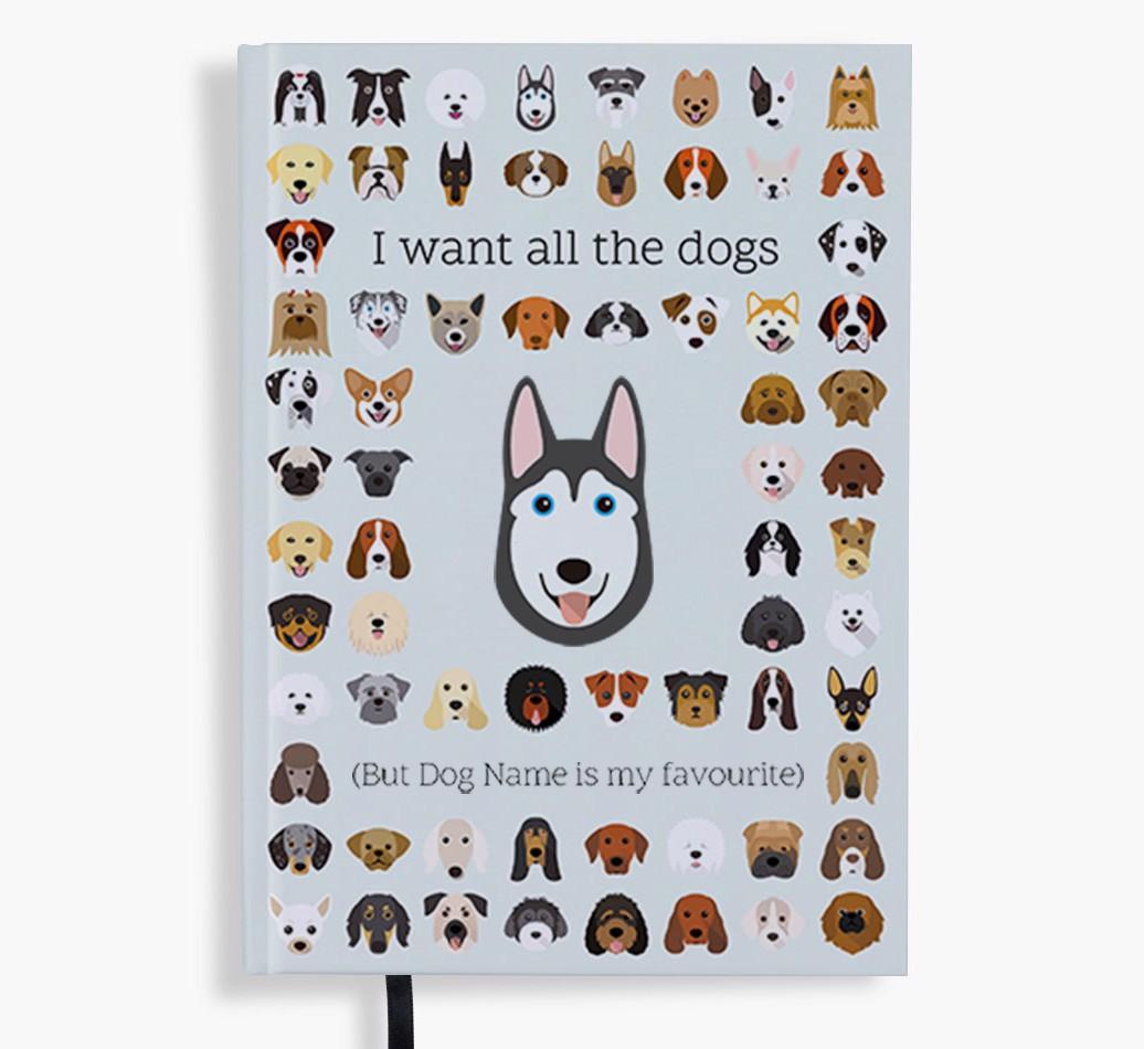 I Want All the Dogs: Personalized {breedFullName} Notebook