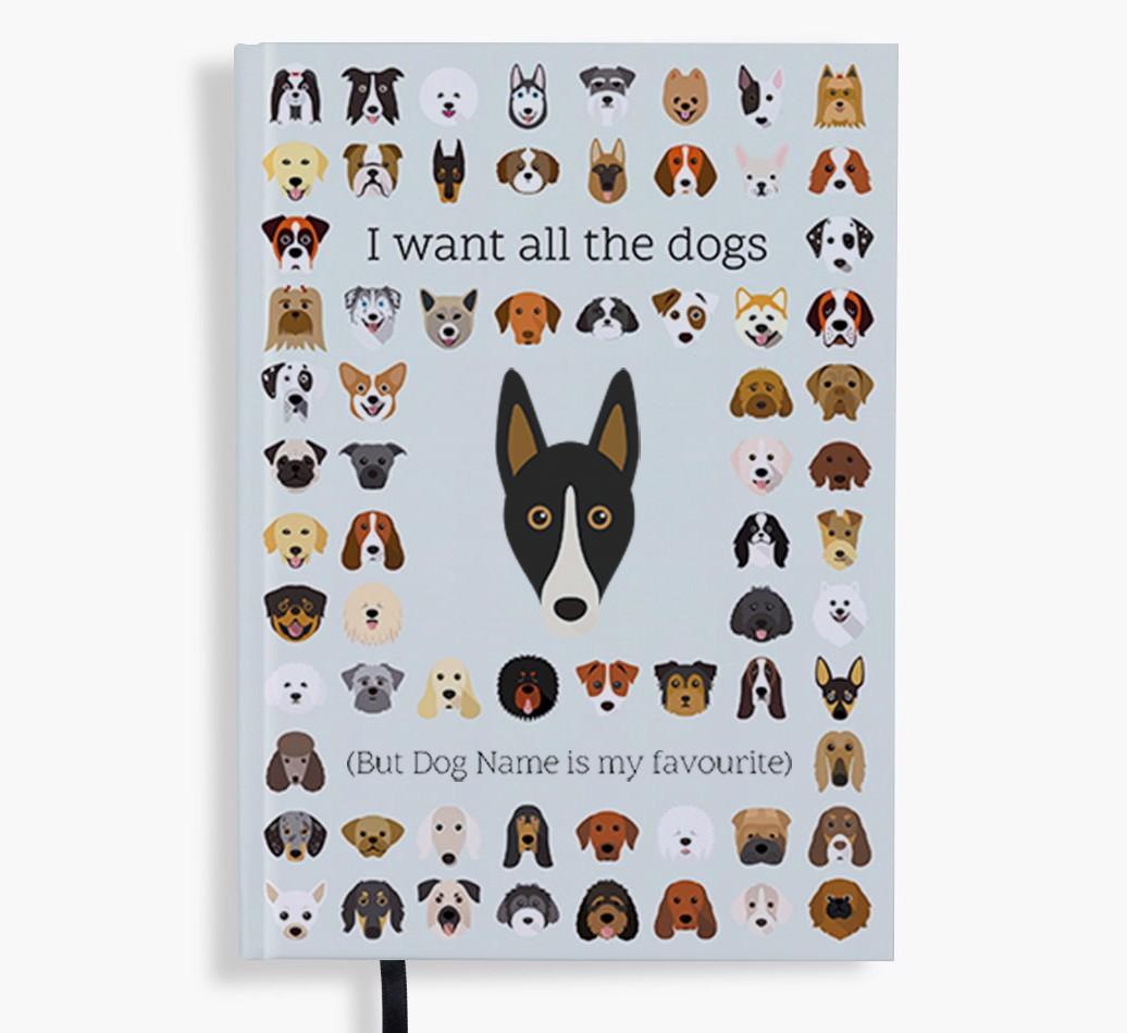 I Want All the Dogs: Personalized {breedFullName} Notebook