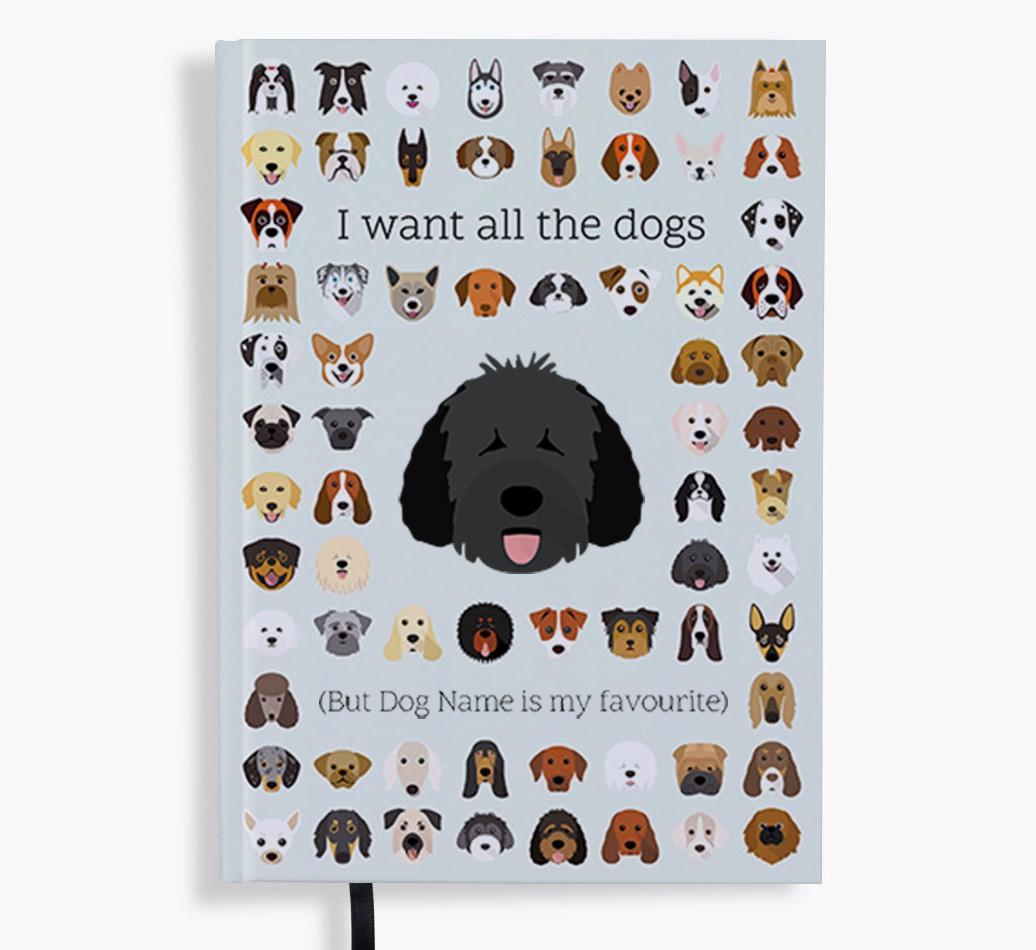 I Want All the Dogs: Personalized {breedFullName} Notebook