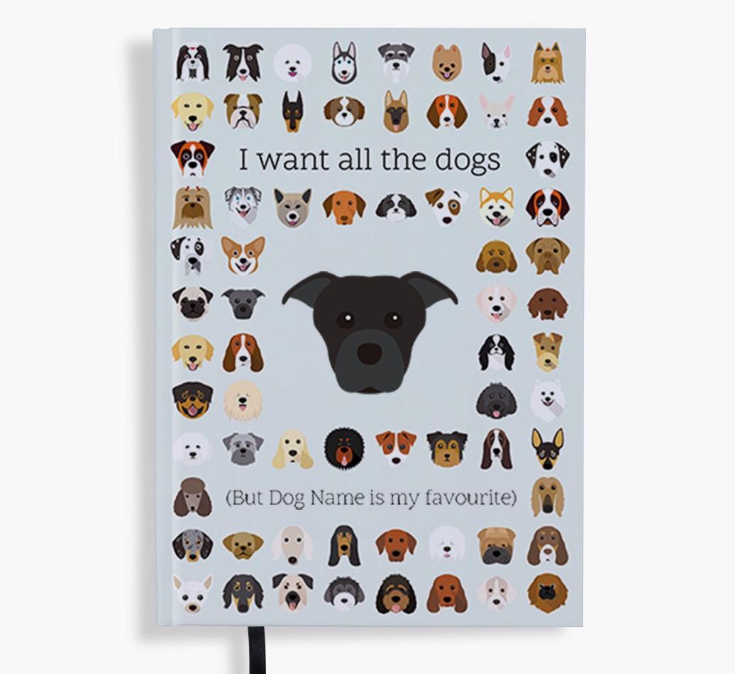 I Want All the Dogs: Personalized {breedFullName} Notebook