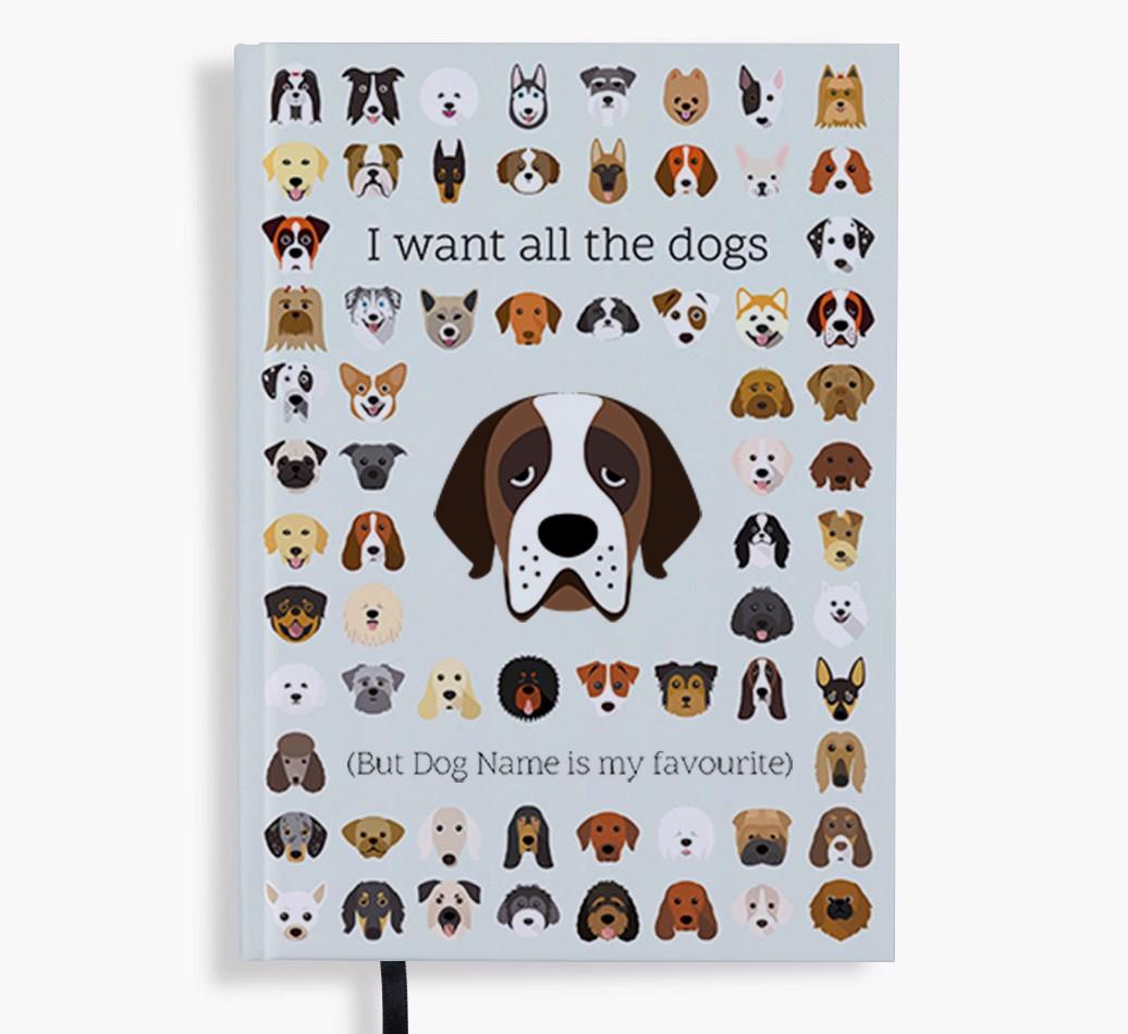 I Want All the Dogs: Personalized {breedFullName} Notebook