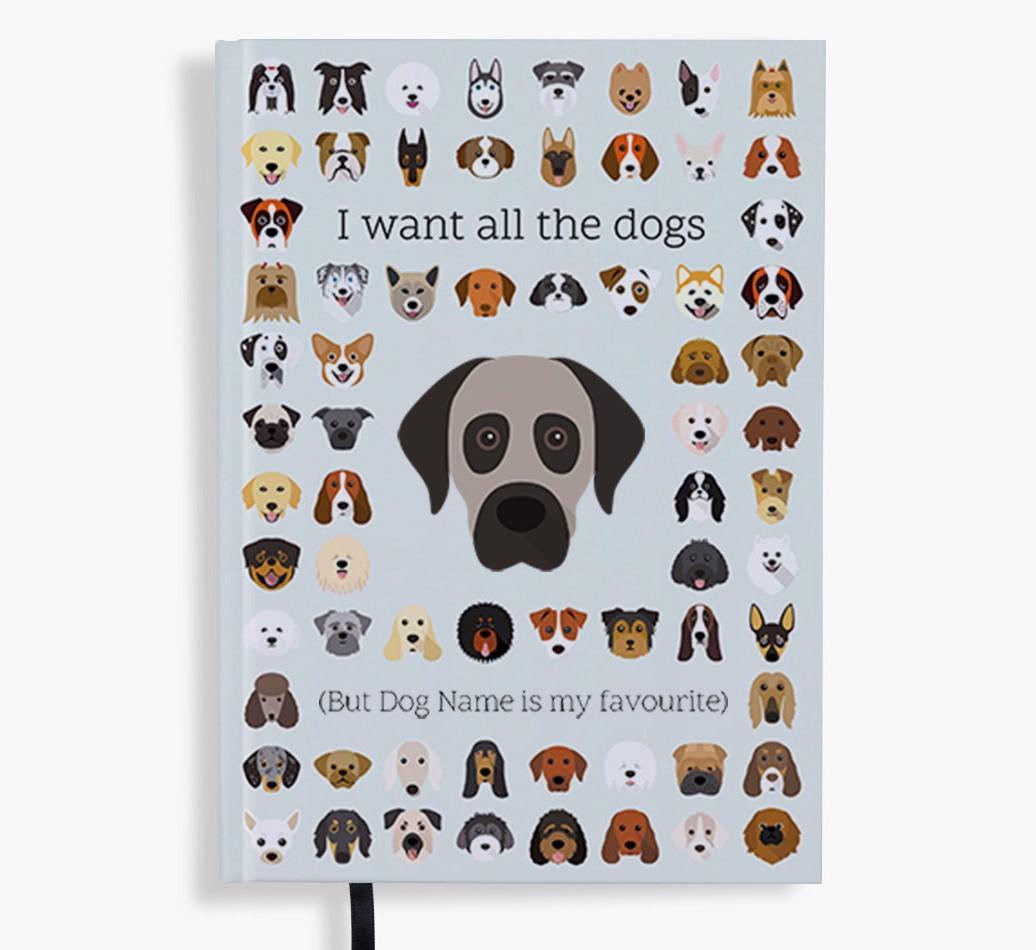 I Want All the Dogs: Personalized {breedFullName} Notebook