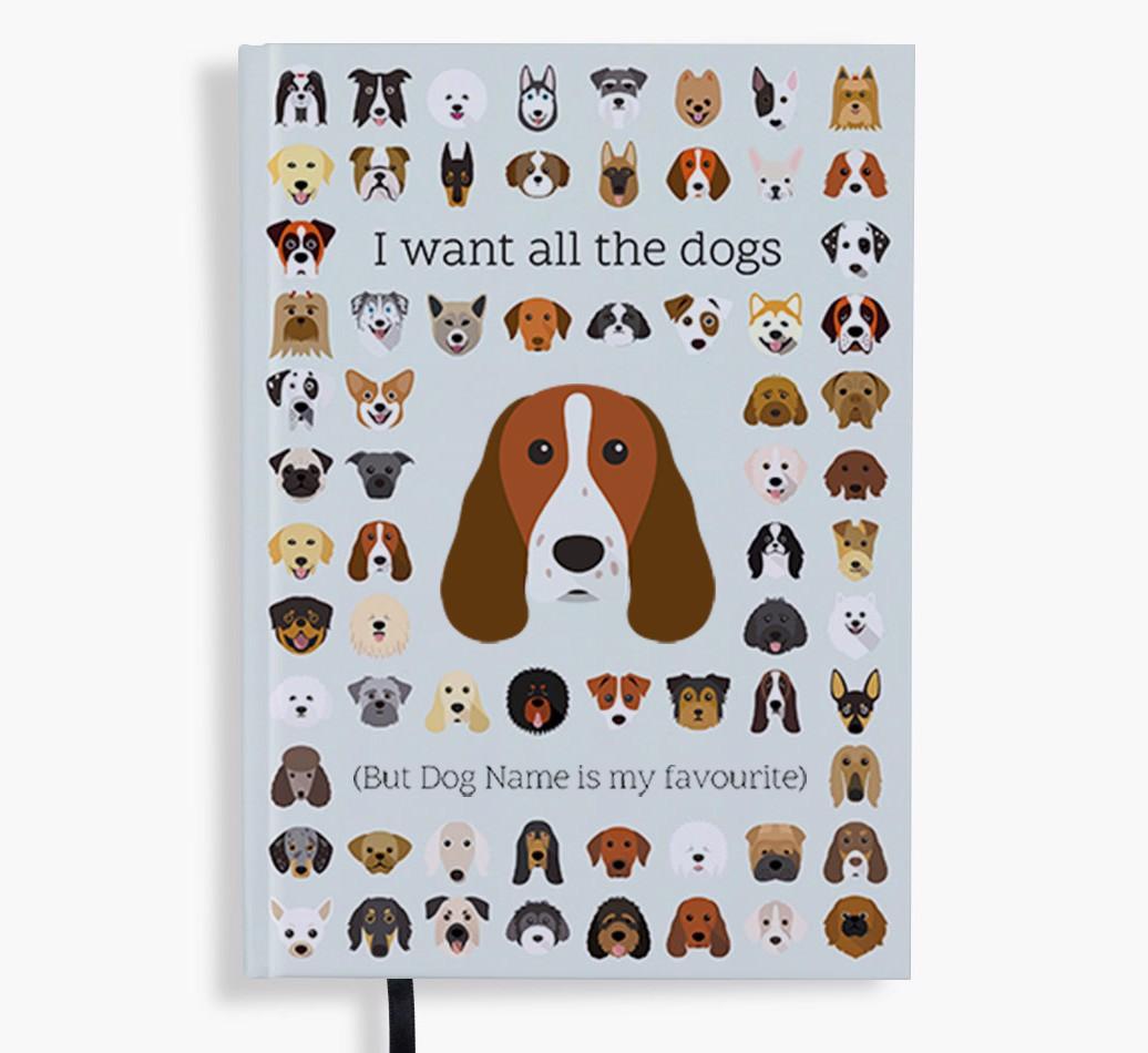 I Want All the Dogs: Personalized {breedFullName} Notebook
