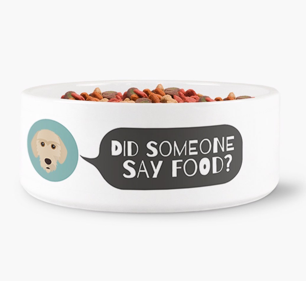 'Did someone say food?' Dog Bowl for your {breedFullName}