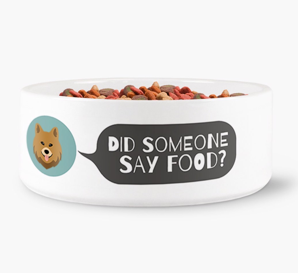 'Did someone say food?' Dog Bowl for your {breedFullName}