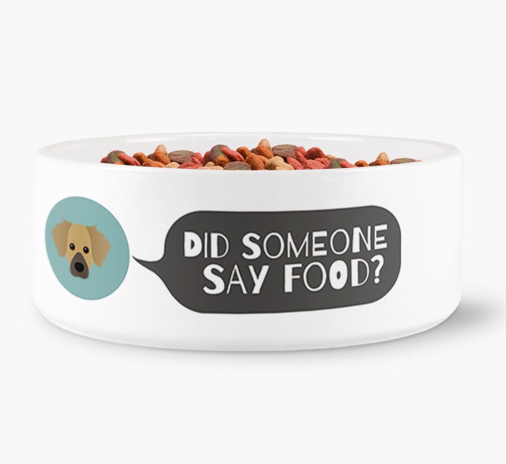 'Did someone say food?' Dog Bowl for your {breedFullName}