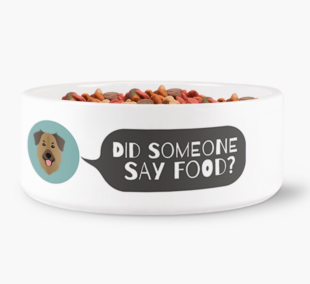 'Did someone say food?' Dog Bowl for your {breedFullName}