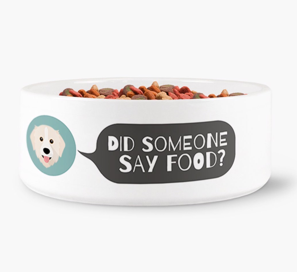 'Did someone say food?' Dog Bowl for your {breedFullName}