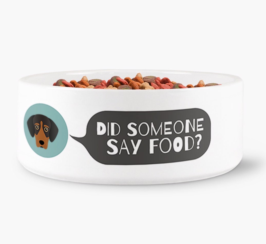 'Did someone say food?' Dog Bowl for your {breedFullName}