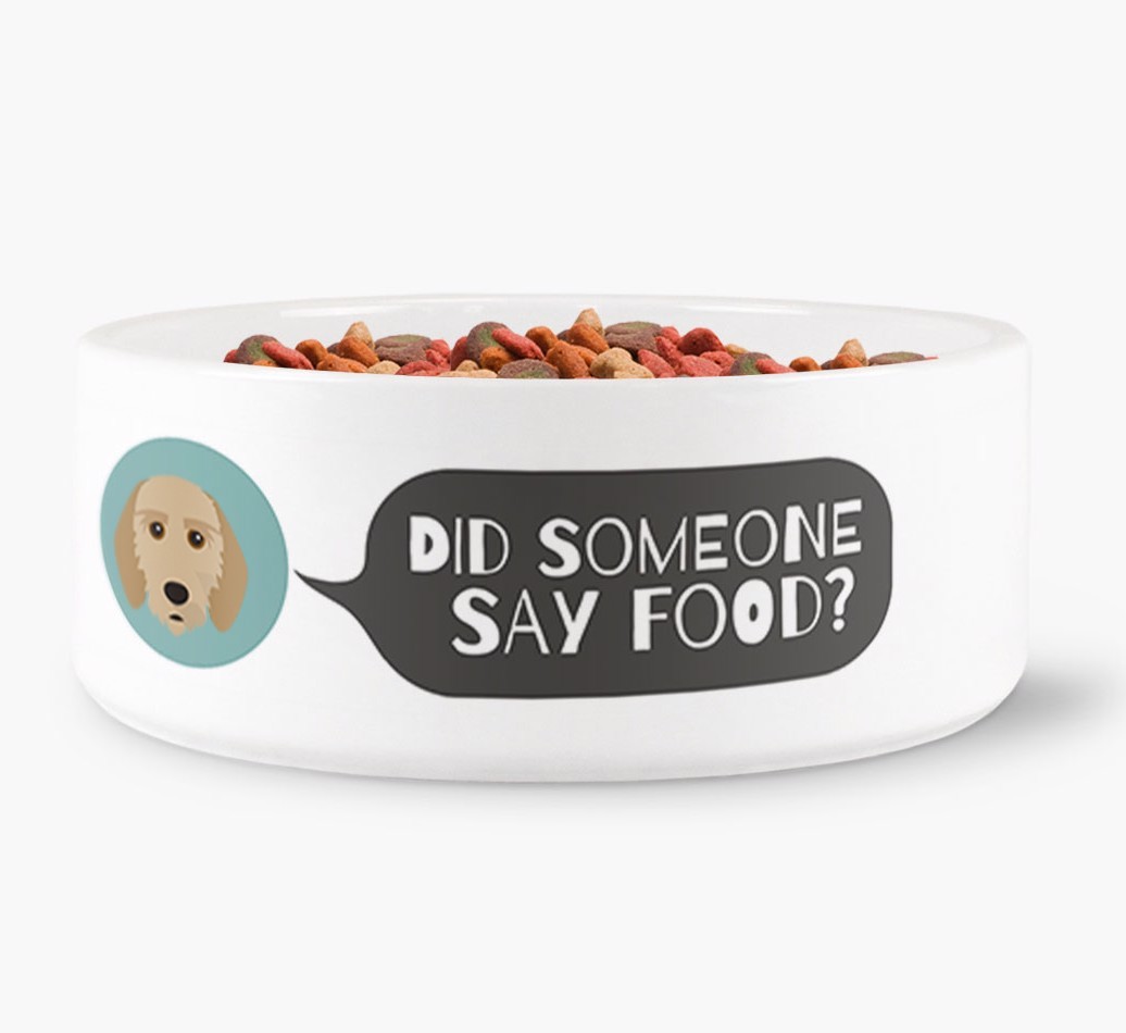 'Did someone say food?' Dog Bowl for your {breedFullName}