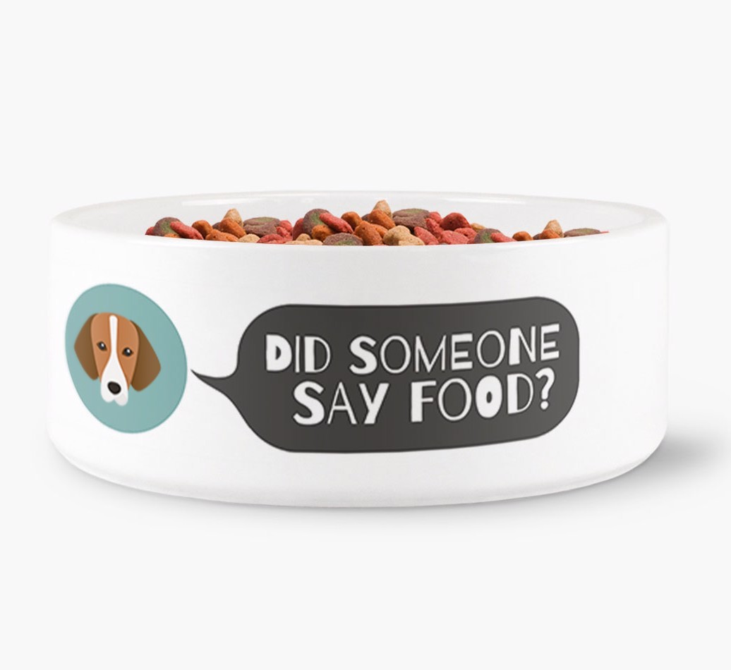 'Did someone say food?' Dog Bowl for your {breedFullName}