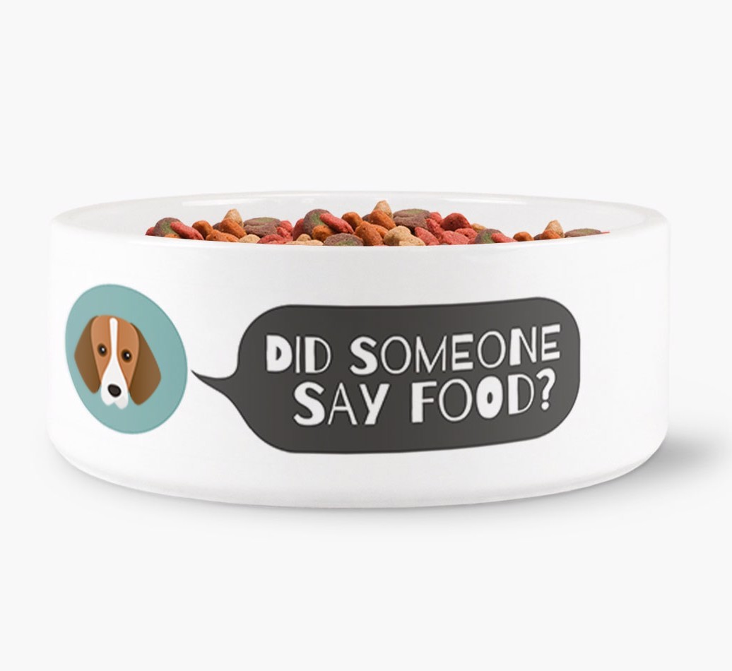 'Did someone say food?' Dog Bowl for your {breedFullName}