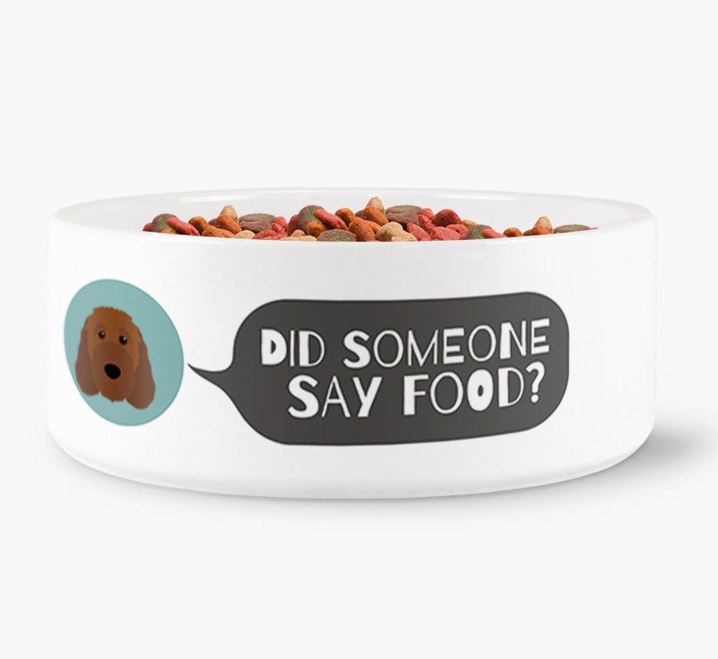 'Did someone say food?' Dog Bowl for your {breedFullName}