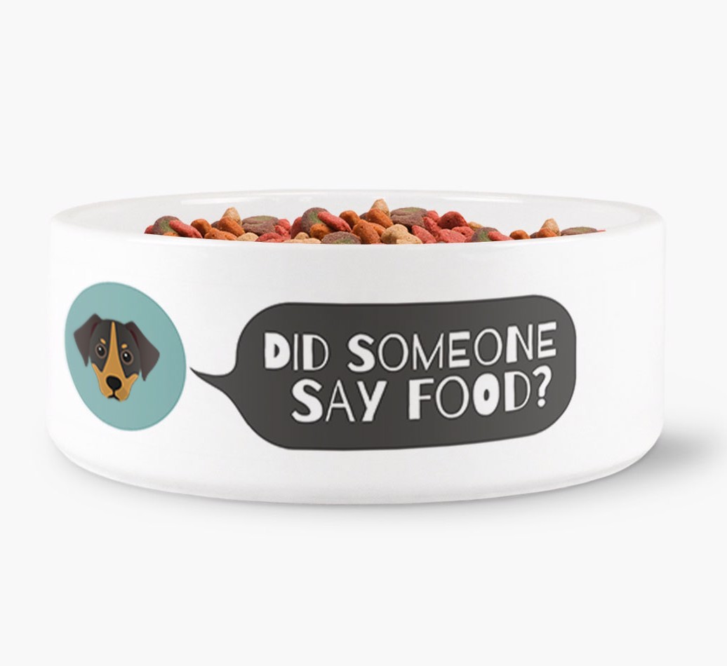 'Did someone say food?' Dog Bowl for your {breedFullName}