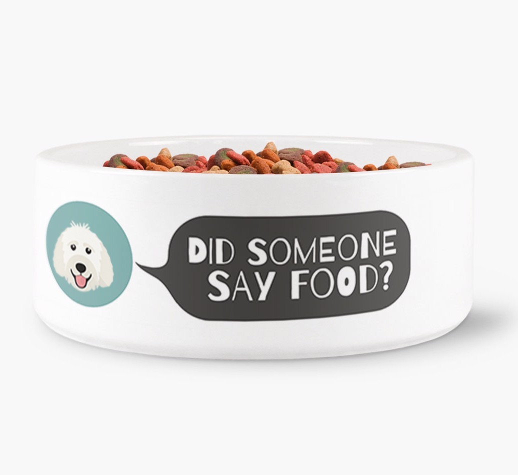 'Did someone say food?' Dog Bowl for your {breedFullName}