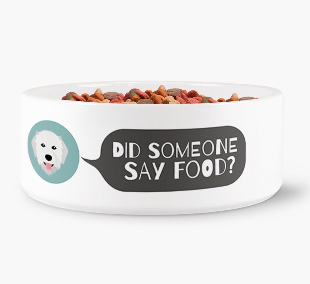 'Did someone say food?' Dog Bowl for your {breedFullName}