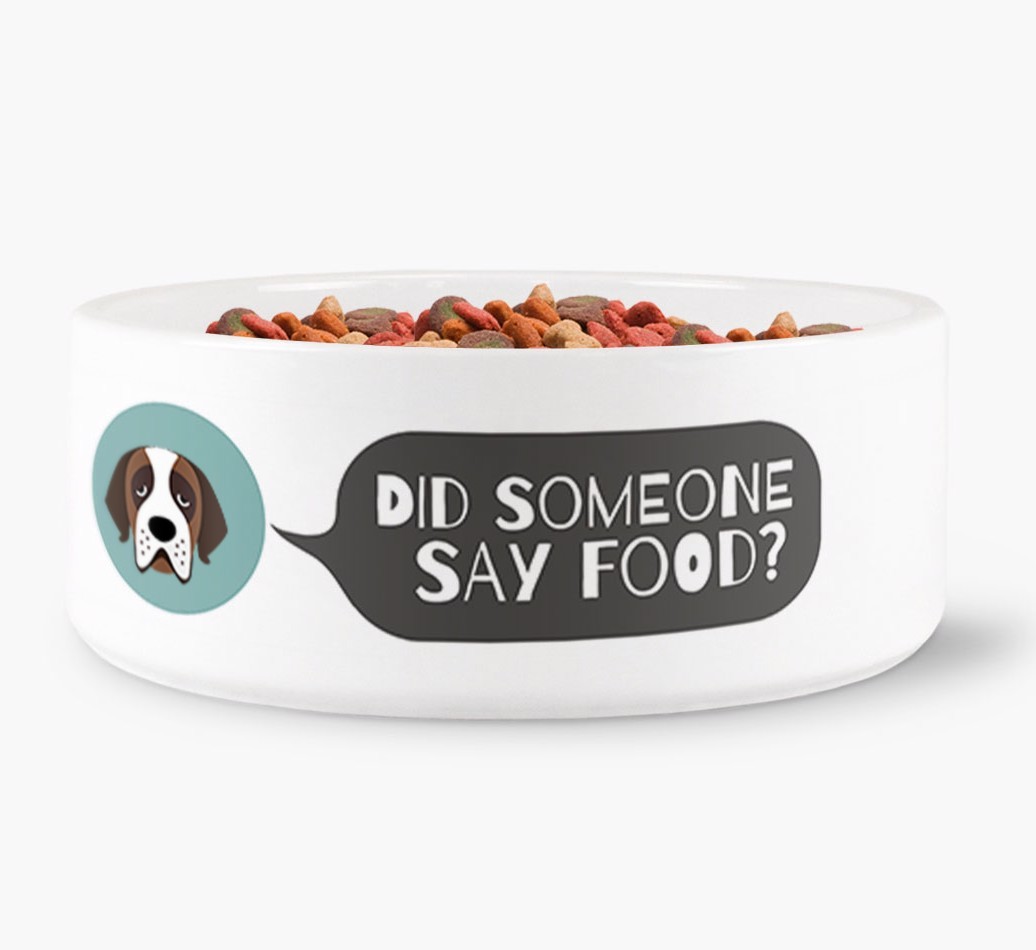 'Did someone say food?' Dog Bowl for your {breedFullName}