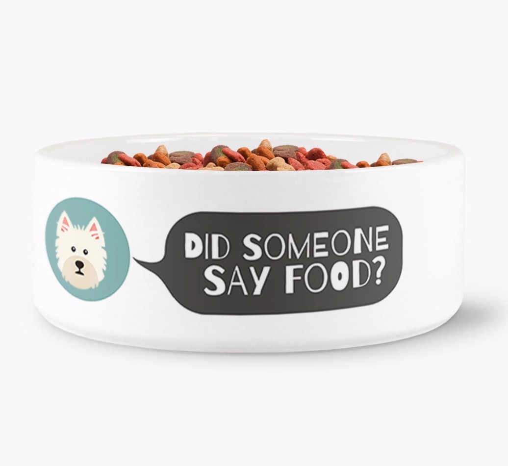 'Did someone say food?' Dog Bowl for your {breedFullName}