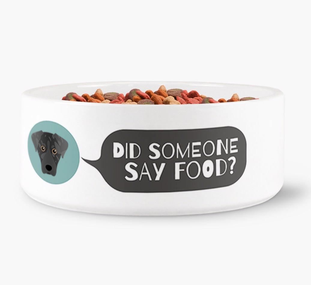 'Did Someone Say Food?' - Personalized Dog Bowl for your {breedFullName}