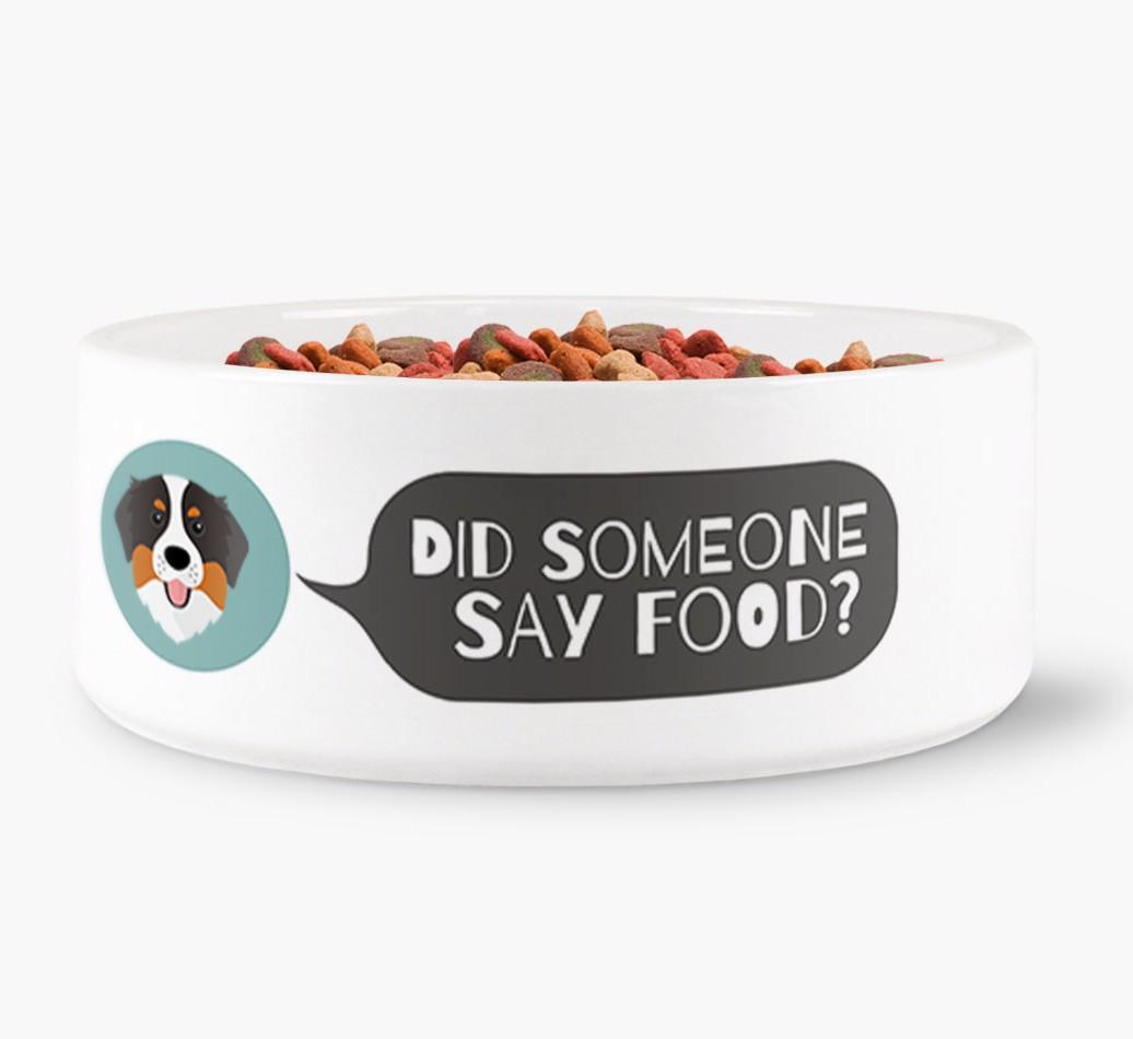 'Did Someone Say Food?' - Personalized Dog Bowl for your {breedFullName}