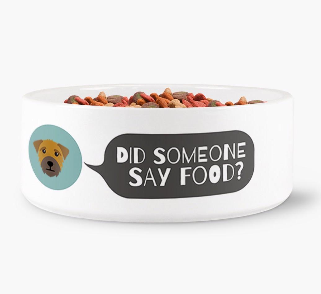 'Did Someone Say Food?' - Personalized Dog Bowl for your {breedFullName}